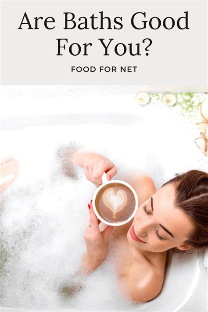 Are baths good for you?