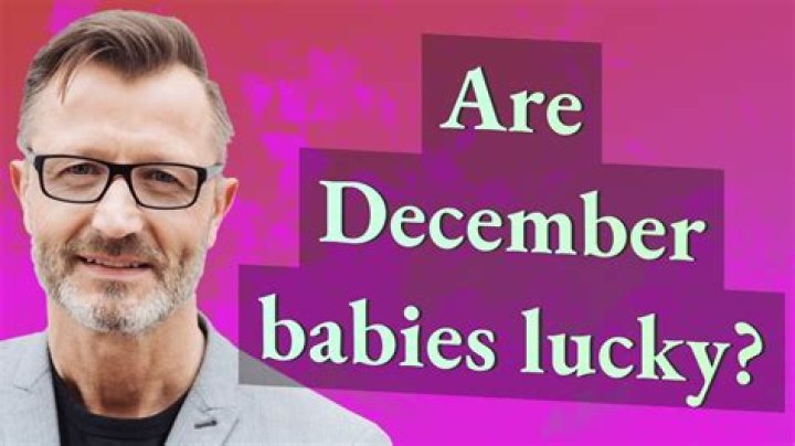 Are December babies lucky?
