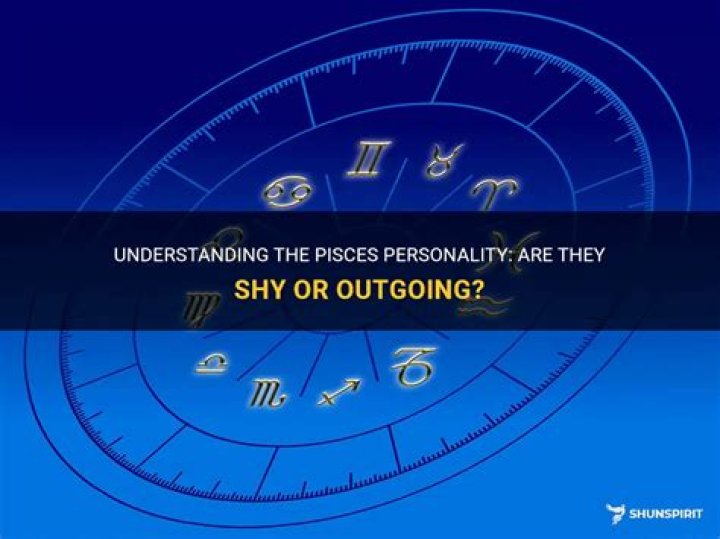 Are Pisces shy or outgoing?