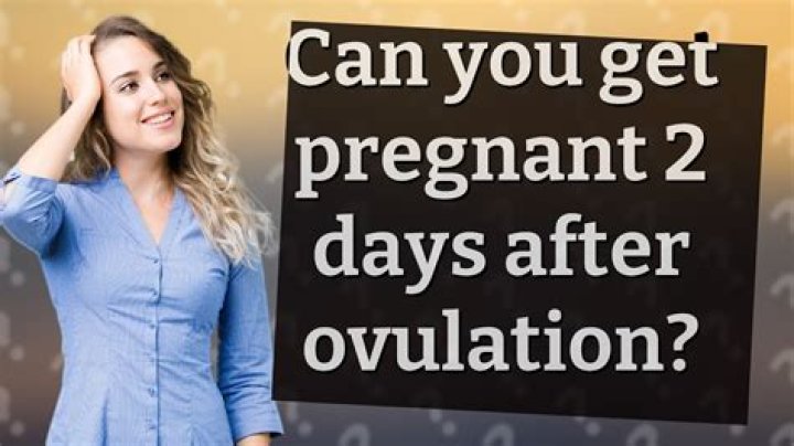 Can you get pregnant 2 days after ovulation?