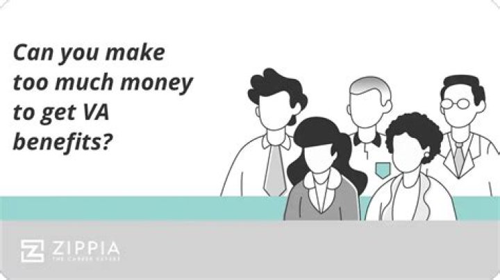 Can you make too much money to get VA benefits?