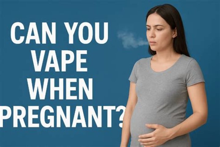 Can you vape pregnant?
