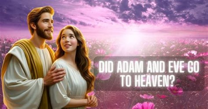 Did Eve go heaven?