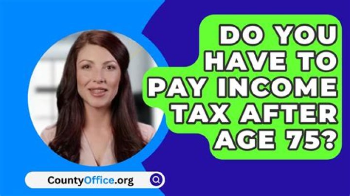 Do you have to pay income tax after age 70?