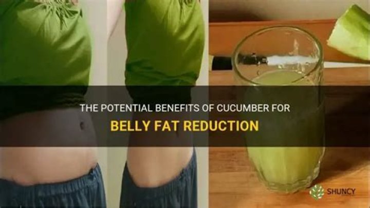 Does cucumber burn belly fat?