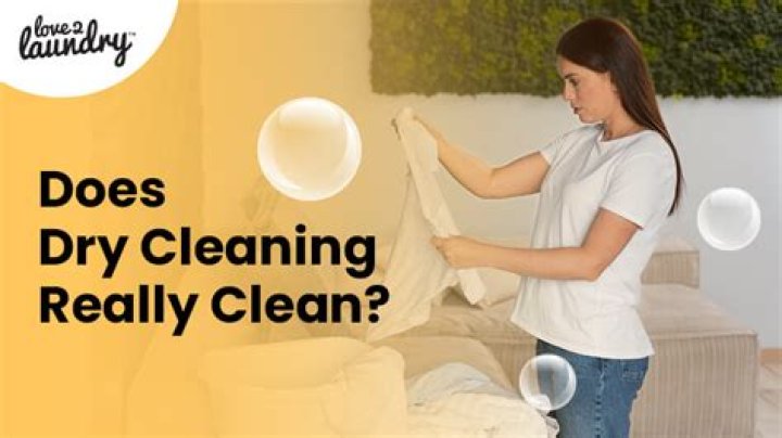 Does dry cleaning clean better than washing?