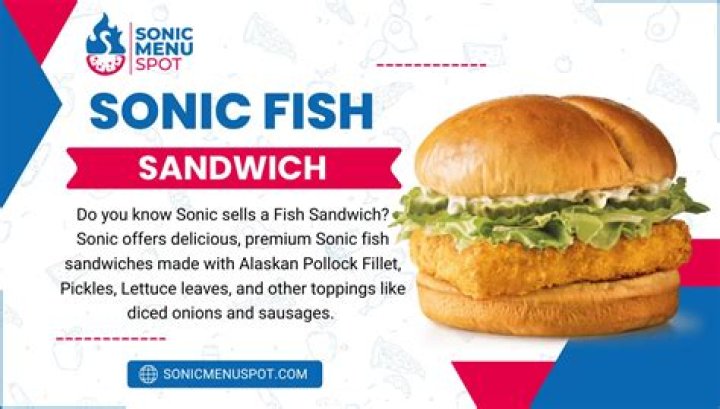 Does Sonic have a Fish Sandwich?