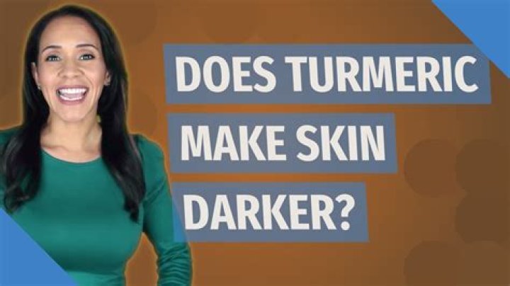 Does turmeric make skin darker?