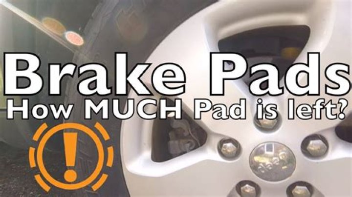 How do I know how much brake pad I have left?