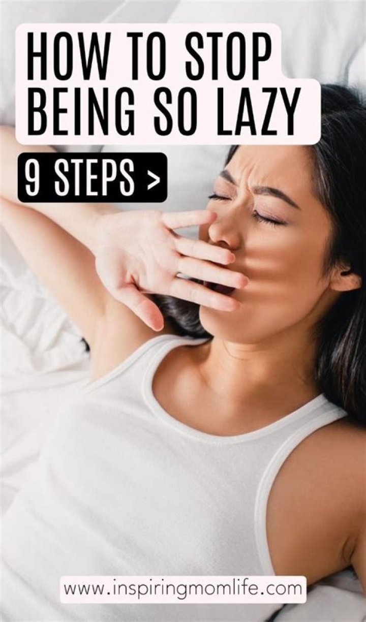 How do I stop being so lazy?