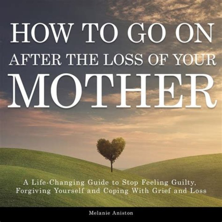 How do you get over the loss of your mother?