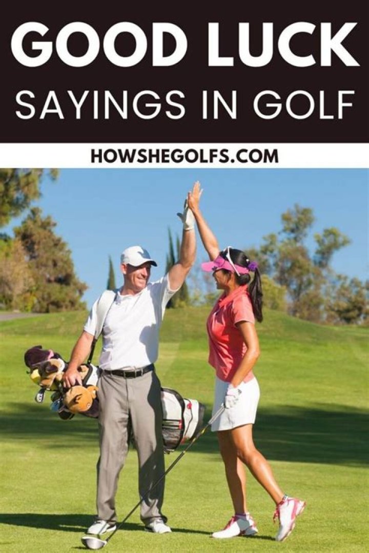 How do you say good luck in golf?