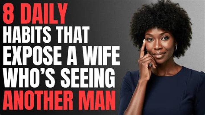 How do you tell if a woman is seeing another man?