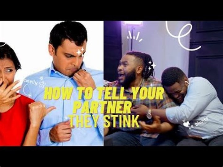 How do you tell your partner they smell?