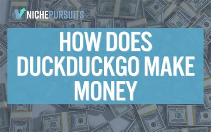 How does DuckDuckGo make money?