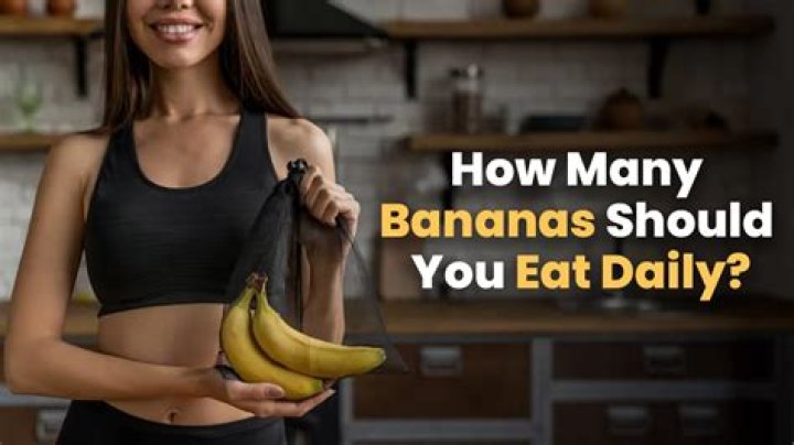 How many bananas should a woman eat a day?