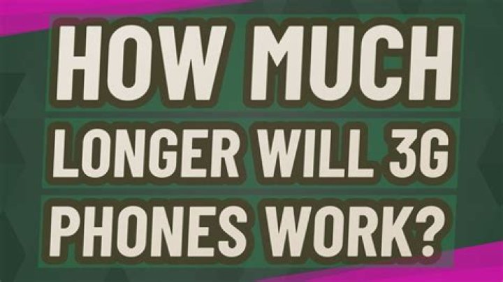 How much longer will 3G phones work?