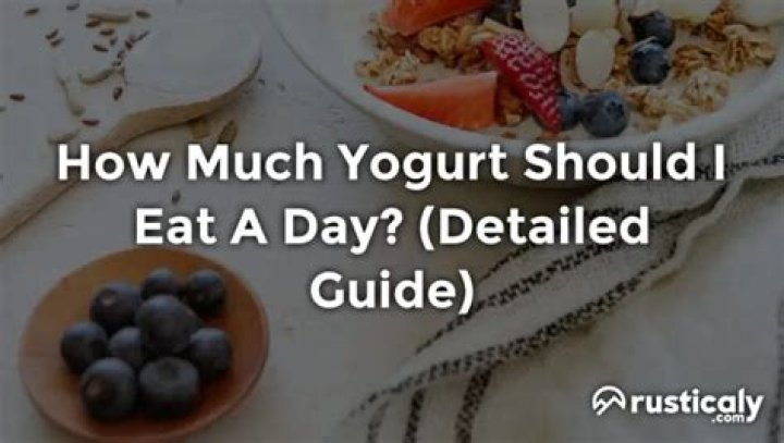 How much yogurt you should eat a day?