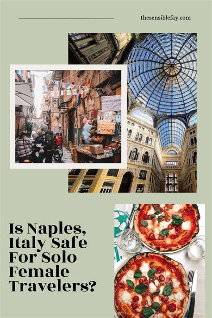 Is Naples safe for a single female Traveller?
