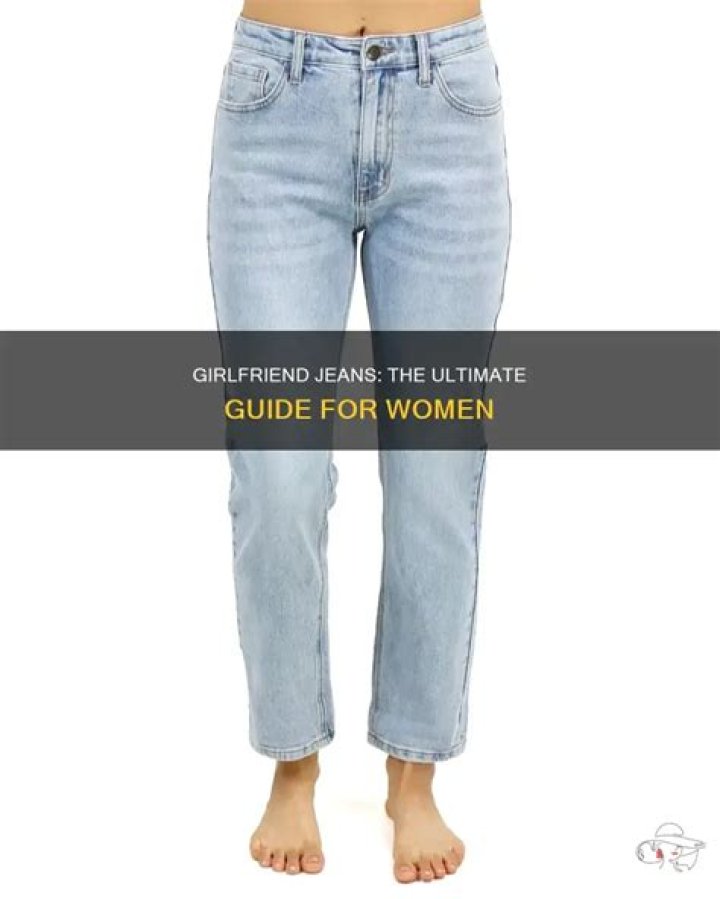 What are girlfriend cut jeans?