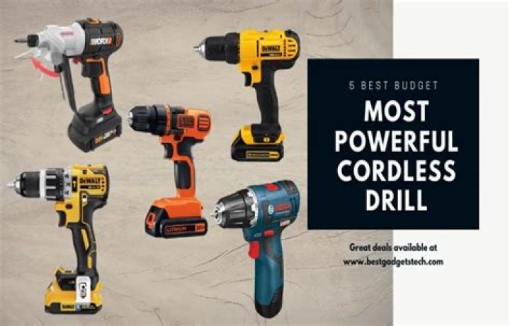 What are the most powerful cordless drills?