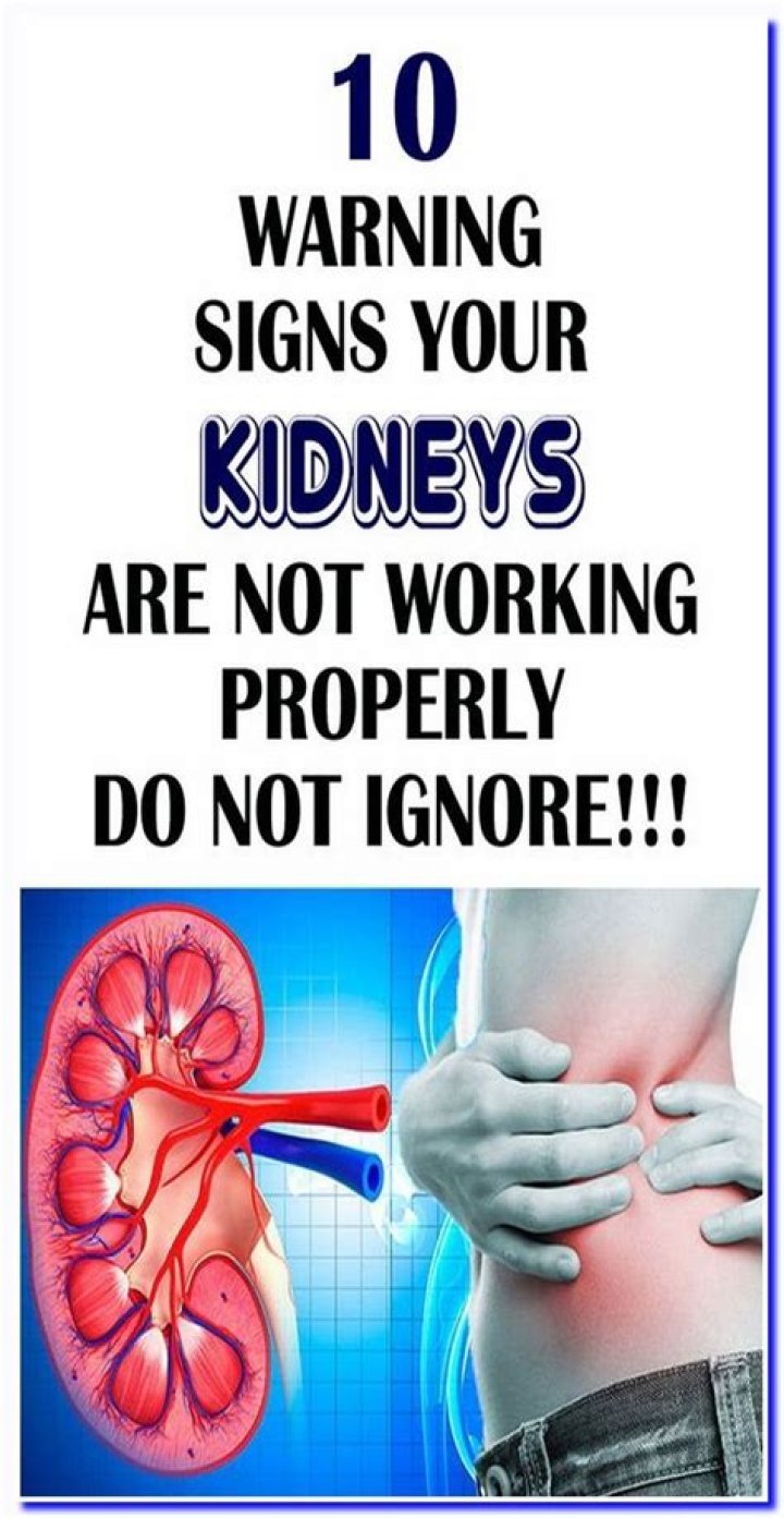 What are the signs that your kidneys are not working properly?