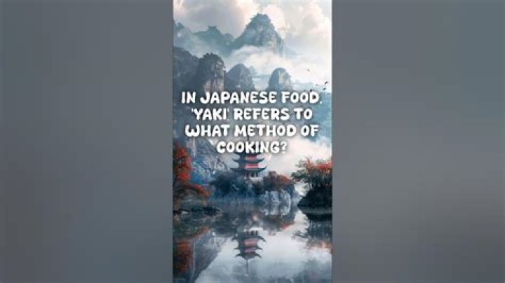 What does Yaki mean in Japanese?