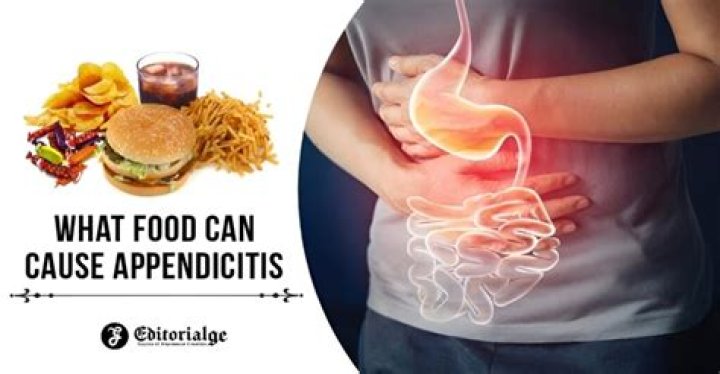 What food can cause appendicitis?
