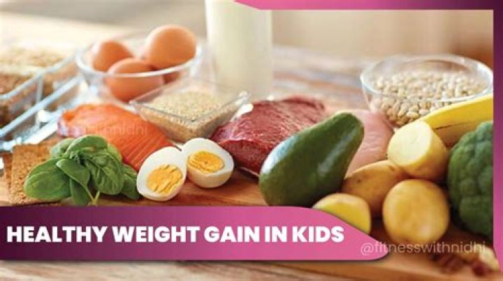 What foods help a child gain weight?
