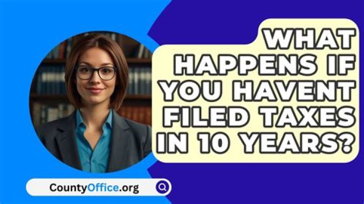 What happens if you haven't filed taxes in 7 years?