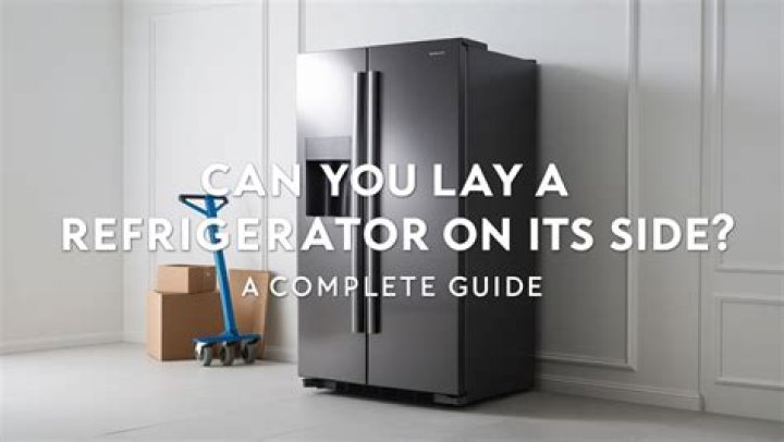 What happens if you lay a refrigerator on its side?