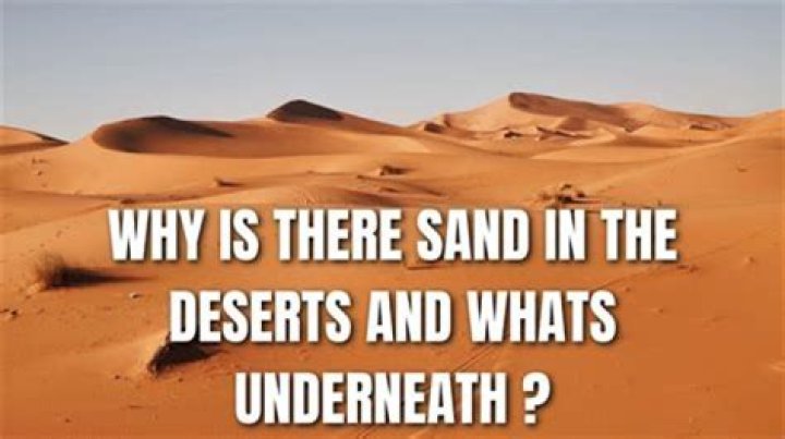 What is beneath desert sand?