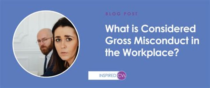 What is considered gross misconduct in the workplace?