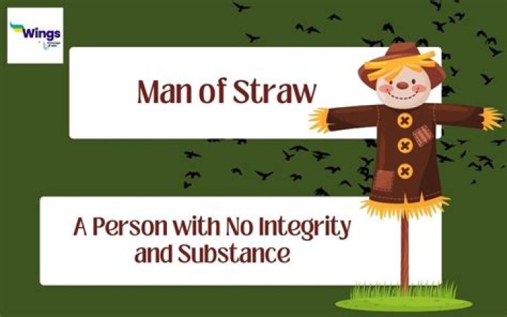 What is the meaning of the idiom a man of straw?