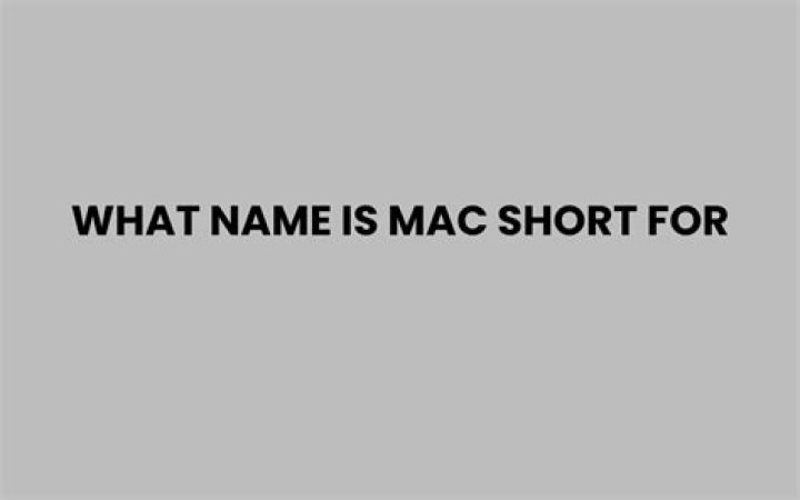 What name is Mac short for?