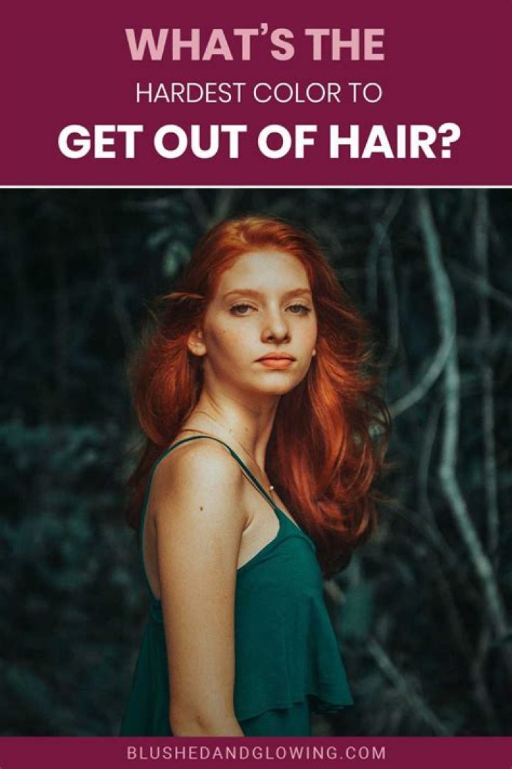 What's the hardest hair color to maintain?