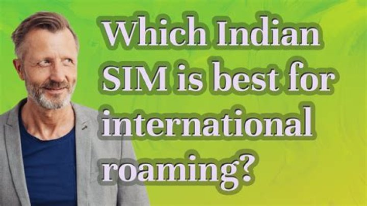 Which Indian sim is best for international?