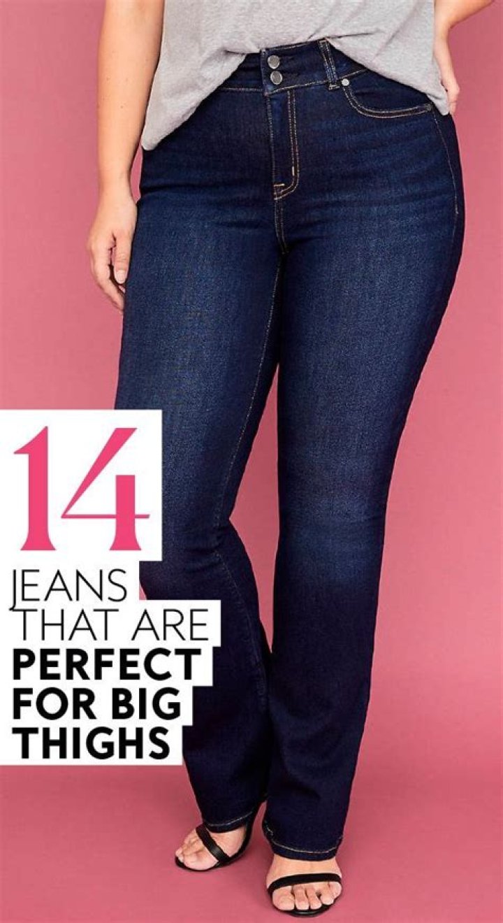 Which jeans are best for big thighs?