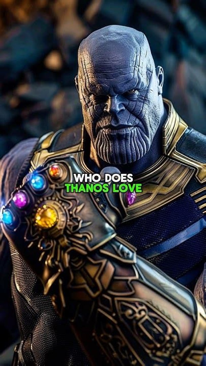 Who does Thanos love?