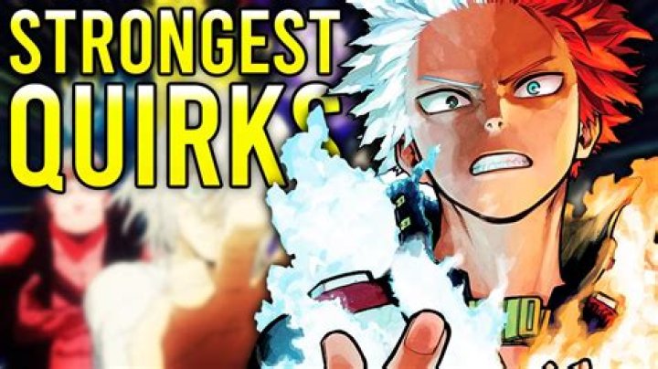 Who has the strongest quirk in My Hero Academia?