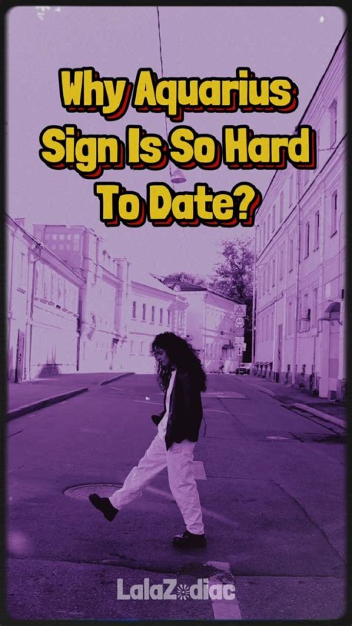 Why are Aquarius so hard to date?