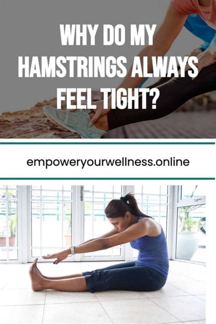 Why are my hamstrings always so tight?