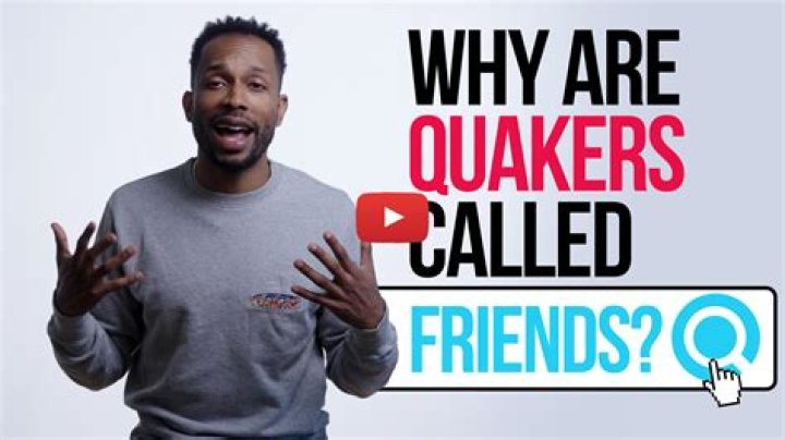 Why are Quakers called Friends?