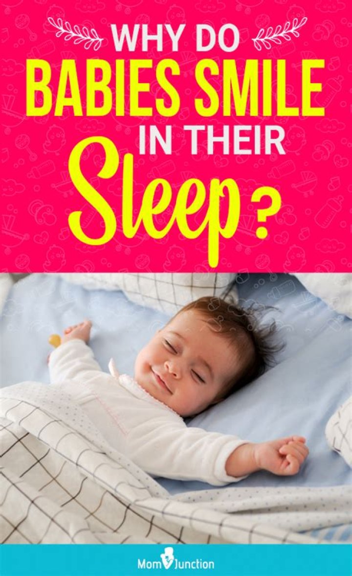 Why do babies smile in sleep?