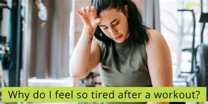 Why do I feel so weak after working out?