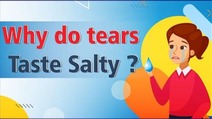 Why do my tears not taste salty?