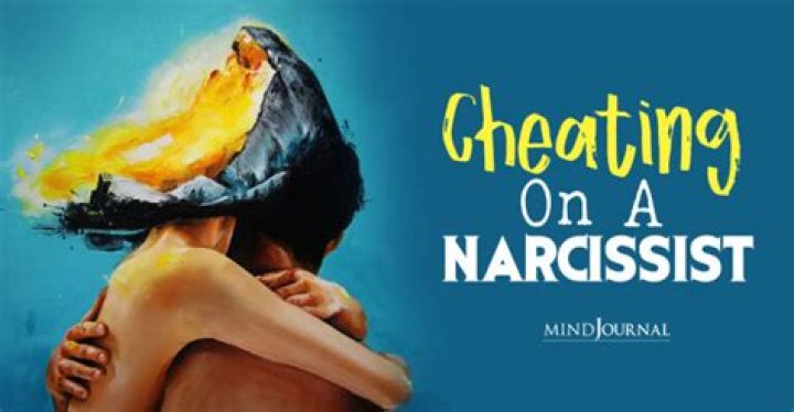 Why do narcissists cheat?