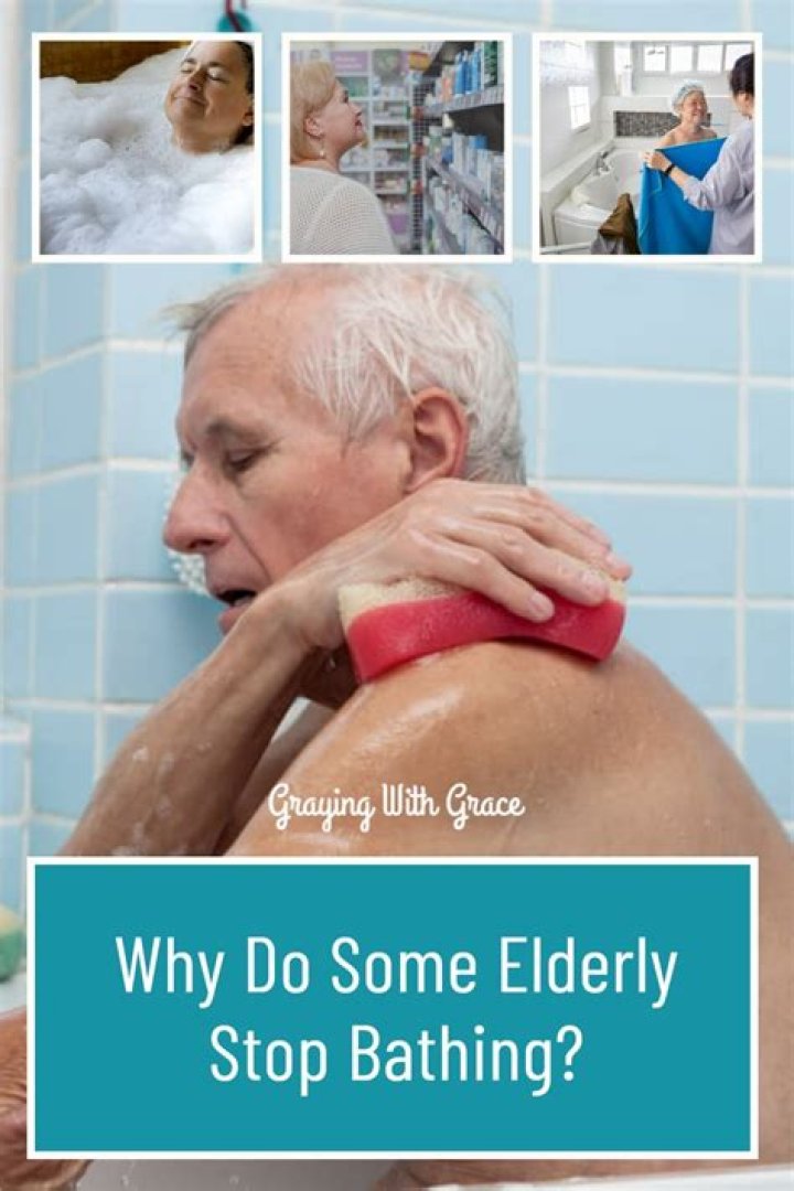 Why do seniors stop bathing?