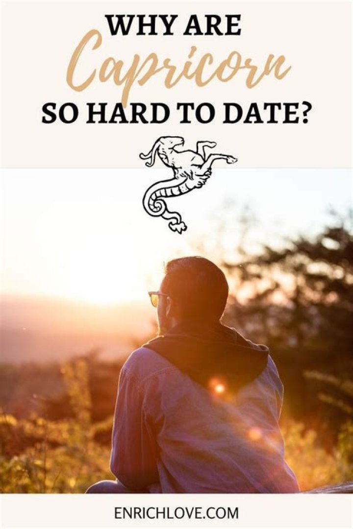 Why is dating a Capricorn so hard?