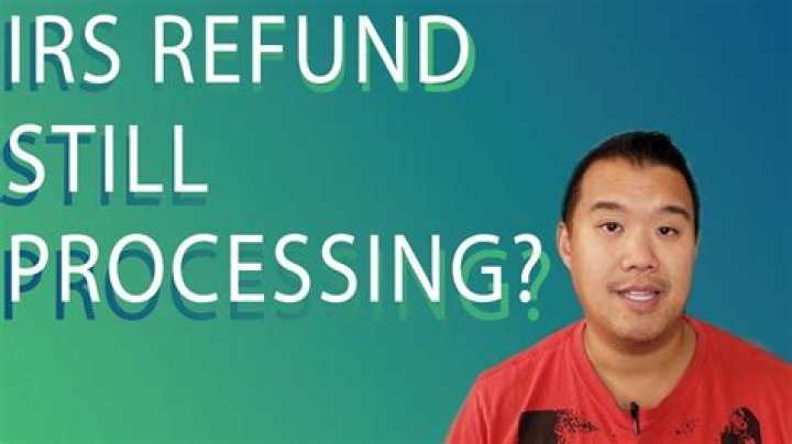 Why is my refund still processing 2021?